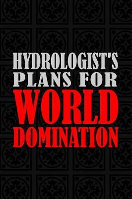 Book cover for Hydrologist's Plans For World Domination