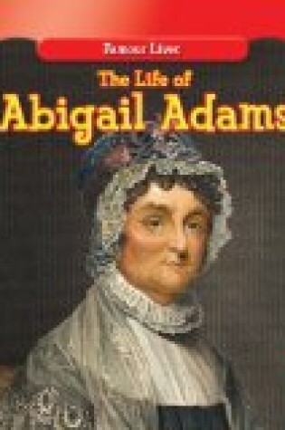 Cover of The Life of Abigail Adams / La Vida de Abigail Adams