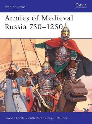 Book cover for Armies of Medieval Russia 750–1250