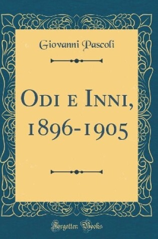 Cover of Odi E Inni, 1896-1905 (Classic Reprint)