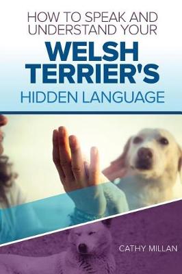 Book cover for How to Speak and Understand Your Welsh Terrier's Hidden Language