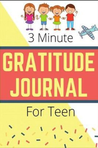 Cover of 3 Minute Gratitude Journal for Teen