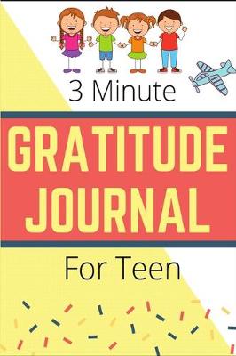 Book cover for 3 Minute Gratitude Journal for Teen