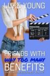 Book cover for Friends with Way Too Many Benefits