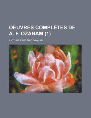 Book cover for Oeuvres Completes de A. F. Ozanam (1)