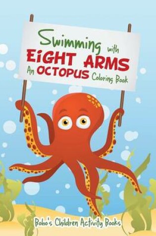 Cover of Swimming with Eight Arms