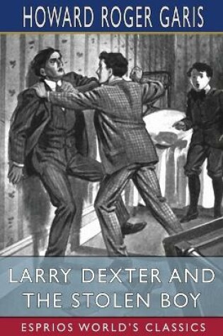 Cover of Larry Dexter and the Stolen Boy (Esprios Classics)