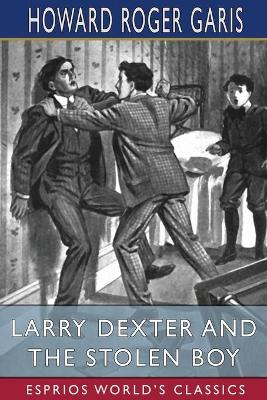 Book cover for Larry Dexter and the Stolen Boy (Esprios Classics)