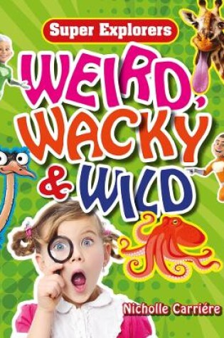 Cover of Weird, Wacky & Wild