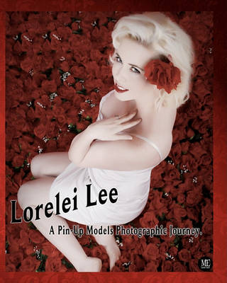 Book cover for Lorelei Lee "A Pin-Up Models Photographic Journey"