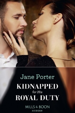 Cover of Kidnapped For His Royal Duty
