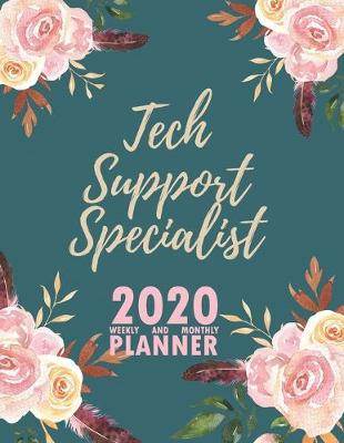 Book cover for Tech Support Specialist 2020 Weekly and Monthly Planner