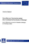 Book cover for Des Effets Sur l'Économie Suisse Des Investissements Directs À l'Étranger, Avec Référence Au Cas de l'Industrie Chimique En Amérique Latine