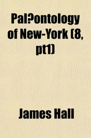 Cover of Palaeontology of New-York (8, Pt1)