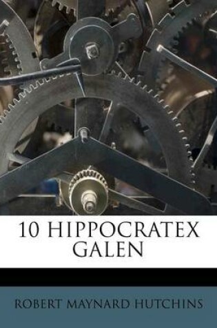 Cover of 10 Hippocratex Galen