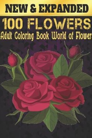 Cover of World of Flowers Adult Coloring Book 100 Flowers