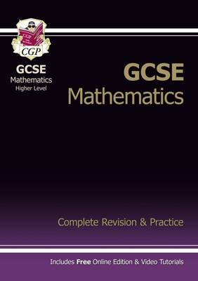 Book cover for GCSE Maths Complete Revision & Practice with online edition - Higher (A*-G Resits)