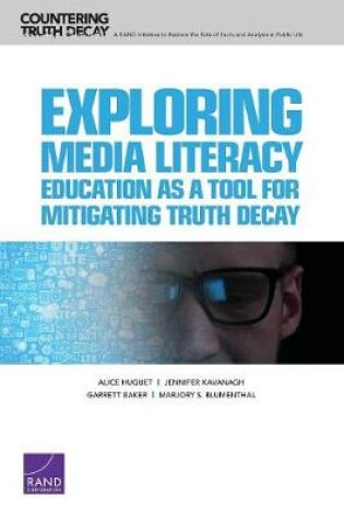 Cover of Exploring Media Literacy Education as a Tool for Mitigating Truth Decay