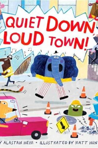 Cover of Quiet Down, Loud Town!