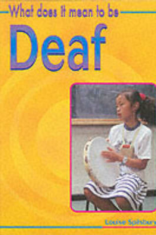 Cover of What Does it Mean to Be? Deaf