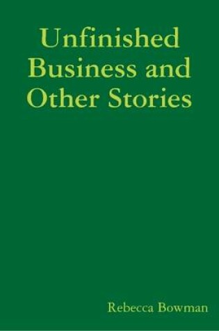 Cover of Unfinished Business and Other Stories