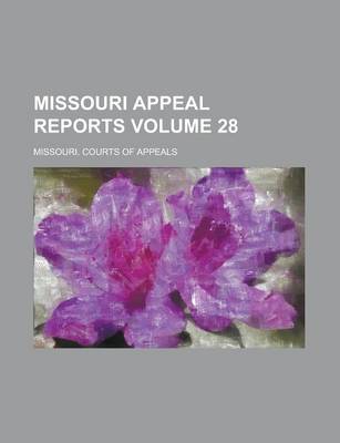 Book cover for Missouri Appeal Reports Volume 28