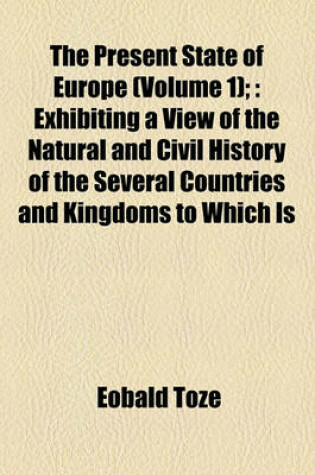Cover of The Present State of Europe (Volume 1);
