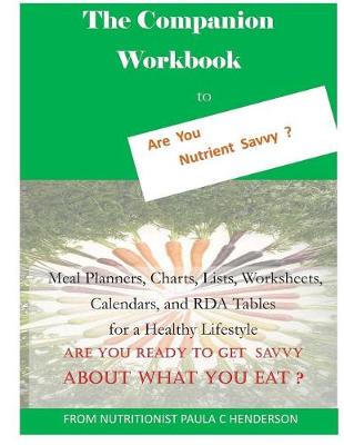 Book cover for The Companion Workbook to Are You Nutrient Savvy?