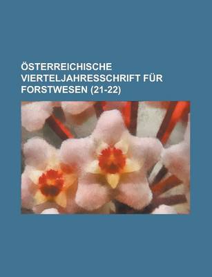 Book cover for Osterreichische Vierteljahresschrift Fur Forstwesen (21-22 )