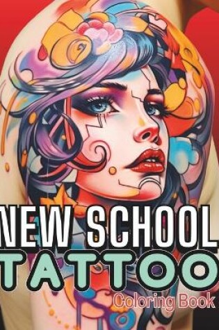 Cover of New School Tattoo Coloring Book for Adults