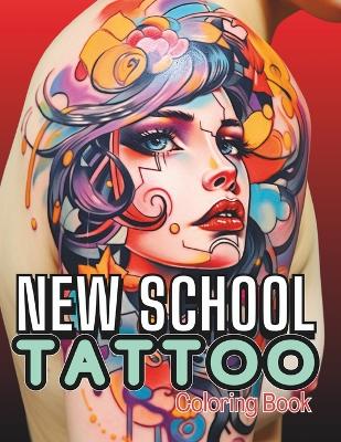 Book cover for New School Tattoo Coloring Book for Adults