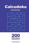 Book cover for Calcudoku Puzzles Book - 200 Hard to Master Puzzles 9x9 (Volume 4)