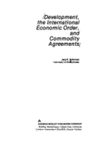 Cover of Development, the International Economic Order and Commodity Agreements