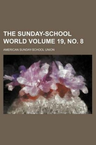 Cover of The Sunday-School World Volume 19, No. 8