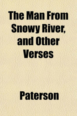 Cover of The Man from Snowy River, and Other Verses