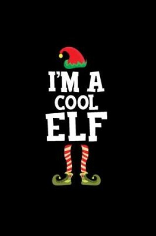 Cover of I am the cool elf Notebook