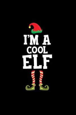 Book cover for I am the cool elf Notebook