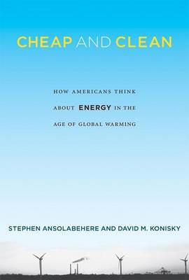 Book cover for Cheap and Clean: How Americans Think about Energy in the Age of Global Warming