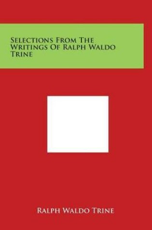 Cover of Selections from the Writings of Ralph Waldo Trine