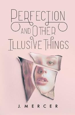 Book cover for Perfection and Other Illusive Things