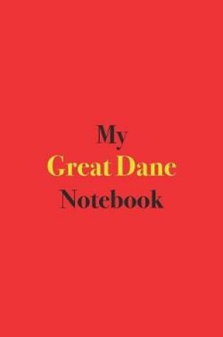 Cover of My Great Dane Notebook