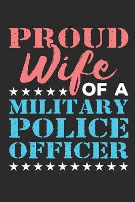 Book cover for Proud Wife of a Military Police Officer