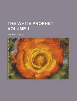 Book cover for The White Prophet Volume 1