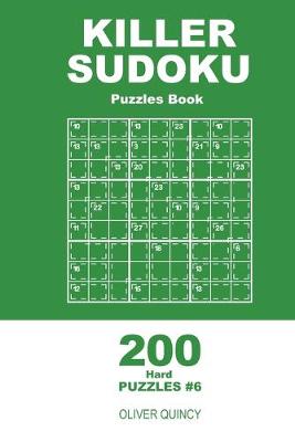 Book cover for Killer Sudoku - 200 Hard Puzzles 9x9 (Volume 6)