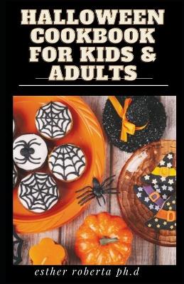 Book cover for Halloween Cookbook for Kids & Adults