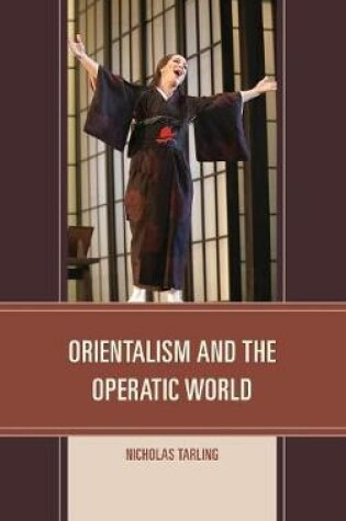 Cover of Orientalism and the Operatic World