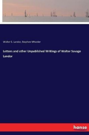 Cover of Letters and other Unpublished Writings of Walter Savage Landor