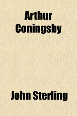Book cover for Arthur Coningsby Volume 1