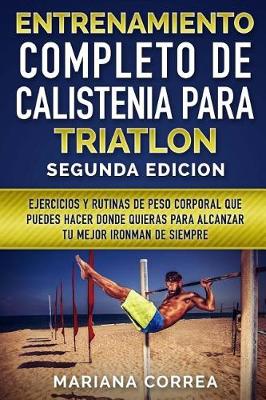 Book cover for ENTRENAMIENTO COMPLETO De CALISTENIA PARA TRIATLON SEGUNDA EDICION