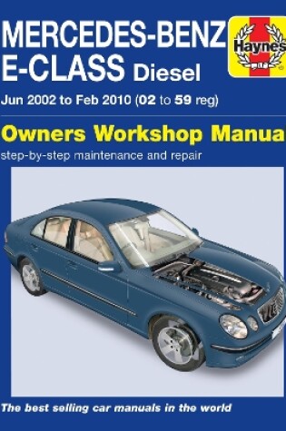 Cover of Mercedes-Benz E-Class Diesel (02 to 10) Haynes Repair Manual